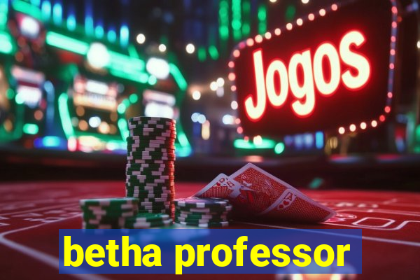 betha professor